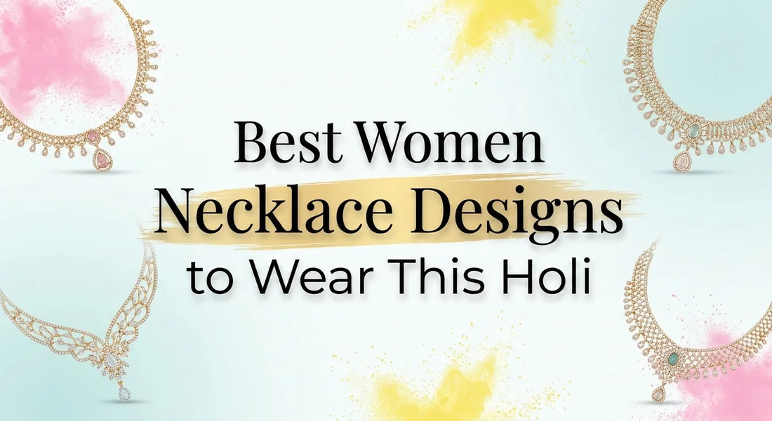 Best Women's Necklace Designs to Wear This Holi