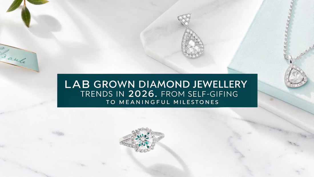 Lab Grown Diamond Jewellery Trends in 2026: From Self-Gifting to Meaningful Milestones