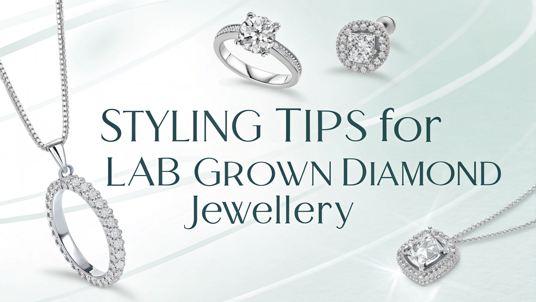 Styling Tips for Lab Grown Diamond Jewellery